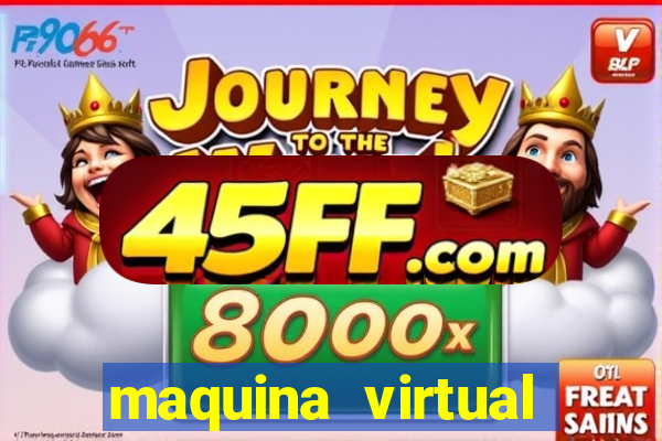 maquina virtual para jogar